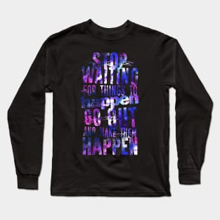 Make Them Happen Long Sleeve T-Shirt